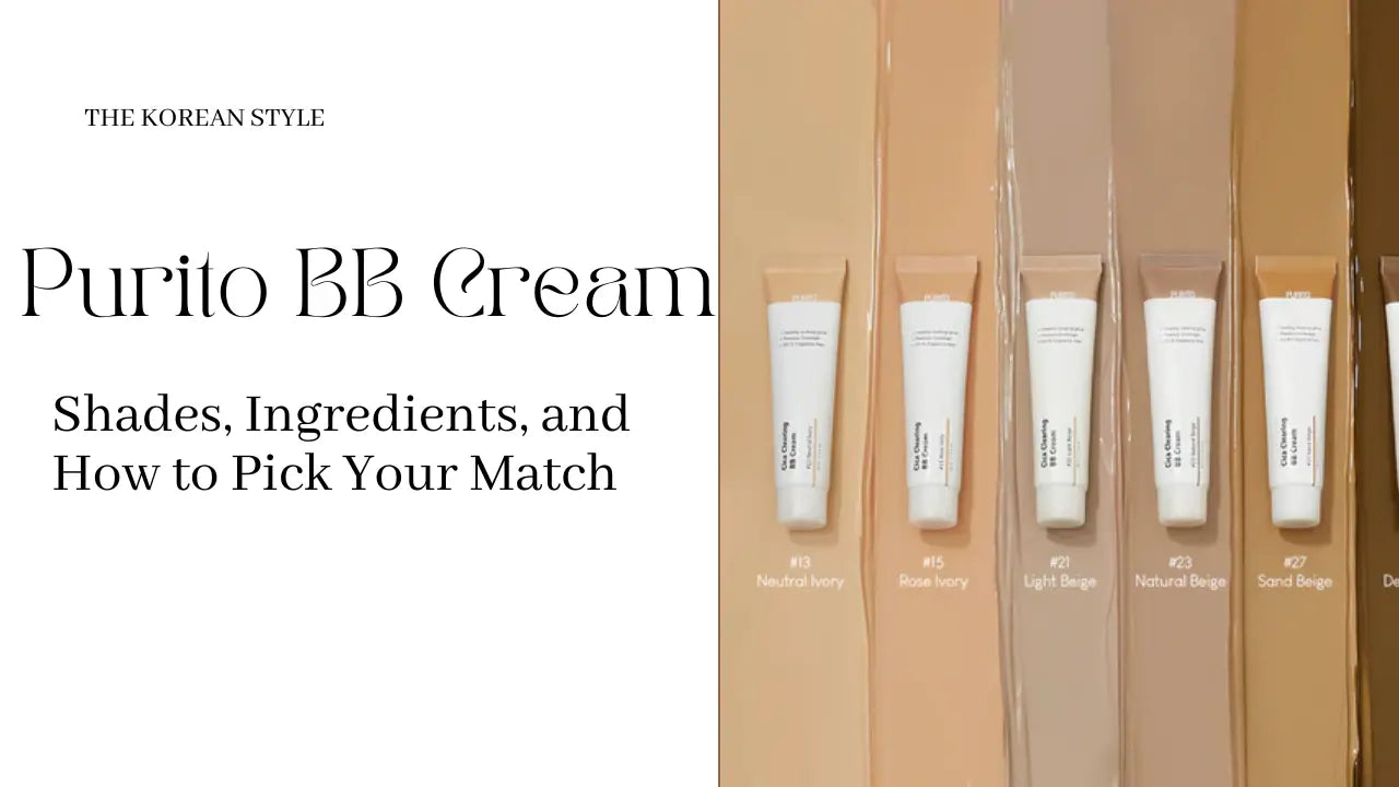 Purito-BB-Cream-Shades-Ingredients-and-How-to-Pick-Your-Match The Korean Style