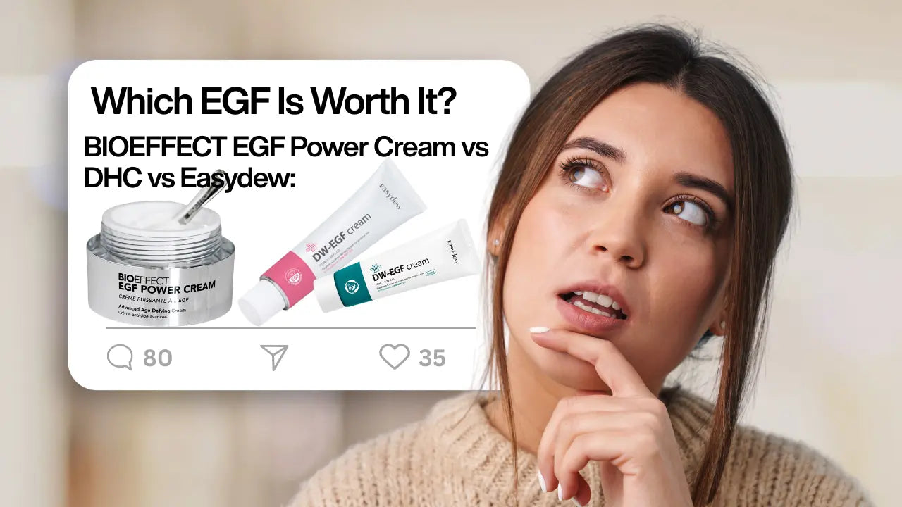 BIOEFFECT EGF Power Cream vs DHC vs Easydew: Worth It? – The Korean Style